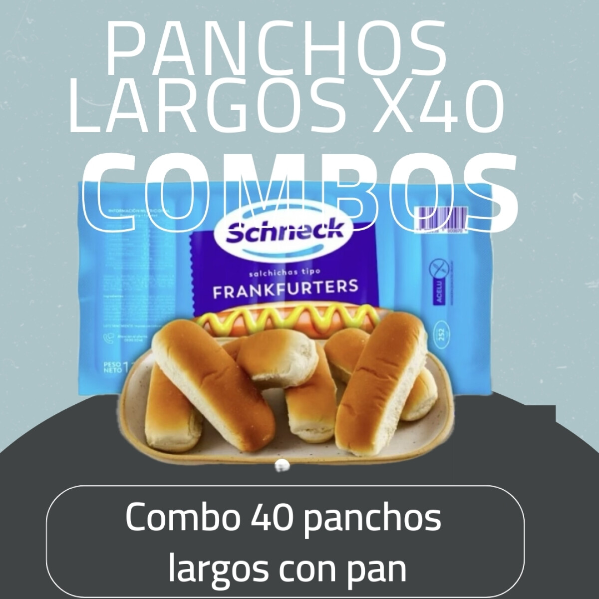 COMBO 40 PANCHOS LARGOS CON PAN 