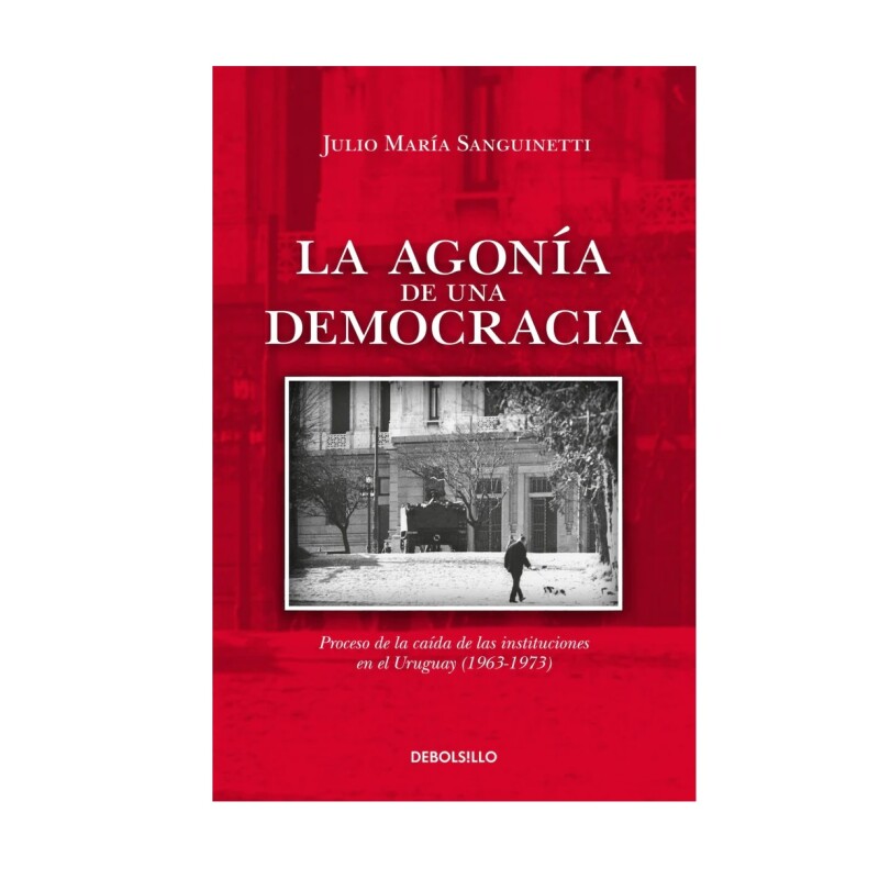 La Agonía De Una Democracia AGONIA DE UNA DEMOCRACIA, LA