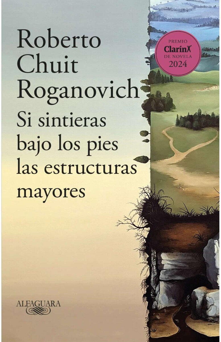 Si sintieras bajo los pies las estructuras mayores 