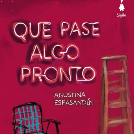 QUE PASE ALGO PRONTO QUE PASE ALGO PRONTO