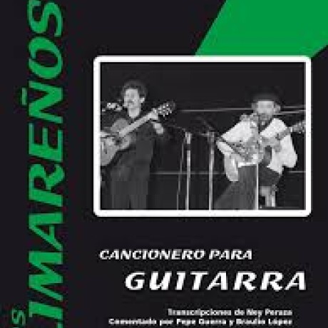 LOS OLIMAREÑOS - CANCIONERO PARA GUITARRA LOS OLIMAREÑOS - CANCIONERO PARA GUITARRA