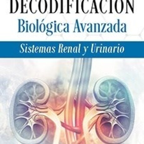 DECODIFICACION BIOLOGICA AVANZADA DECODIFICACION BIOLOGICA AVANZADA
