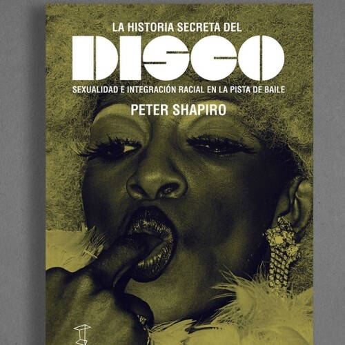 Historia Secreta Del Disco, La Historia Secreta Del Disco, La