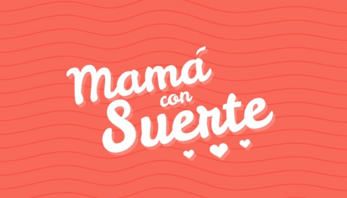 Mamá con suerte