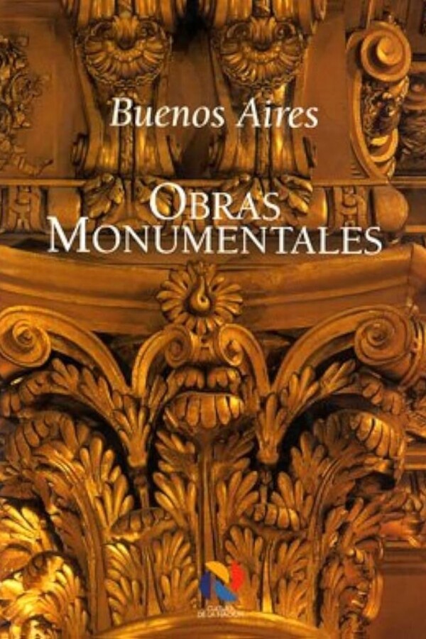 Buenos Aires Obras Monumentales Buenos Aires Obras Monumentales