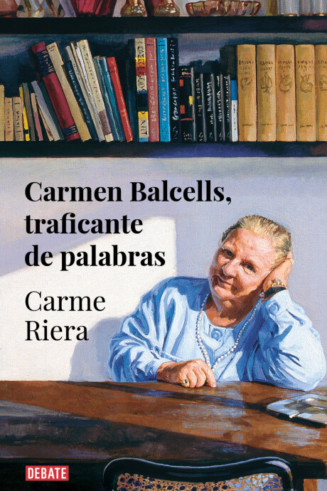 CARMEN BALCELLS, TRAFICANTE DE PALABRAS CARMEN BALCELLS, TRAFICANTE DE PALABRAS