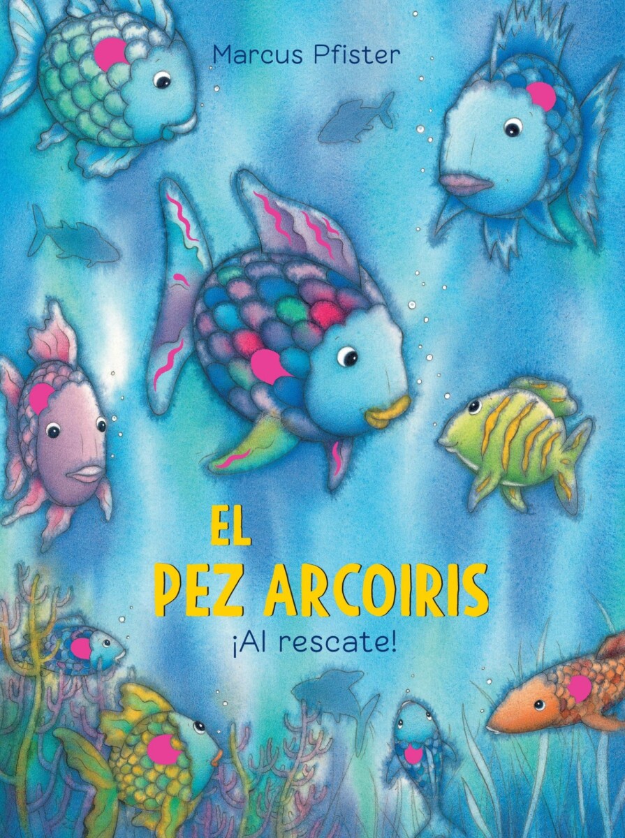 PEZ ARCOIRIS ¡AL RESCATE!, EL 