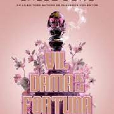 VIL DAMA DE LA FORTUNA VIL DAMA DE LA FORTUNA