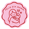 Feliz Dia Mamá