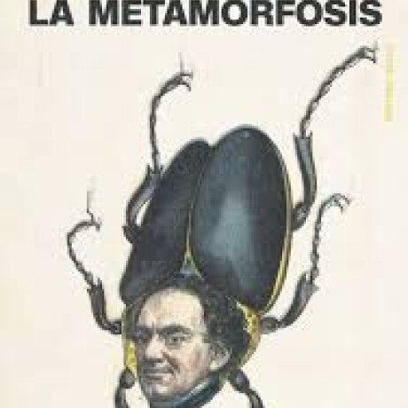 LA METAMORFOSIS LA METAMORFOSIS