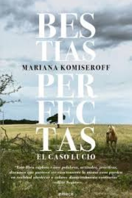 BESTIAS PERFECTAS - EL CASO LUCIO BESTIAS PERFECTAS - EL CASO LUCIO