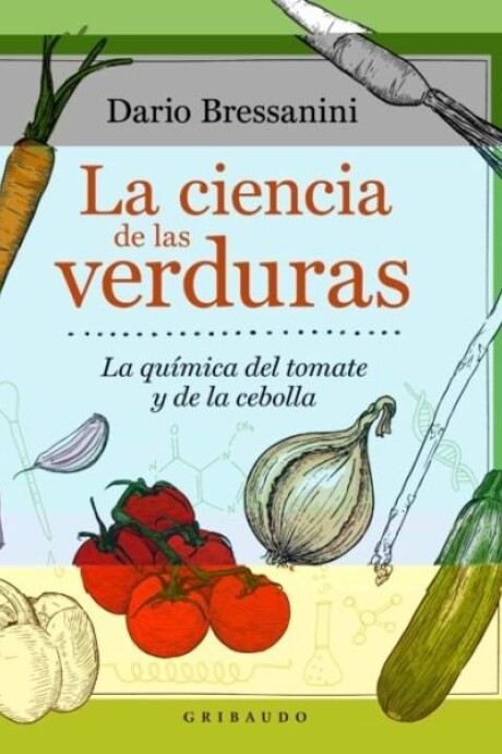 LA CIENCIA DE LAS VERDURAS LA CIENCIA DE LAS VERDURAS