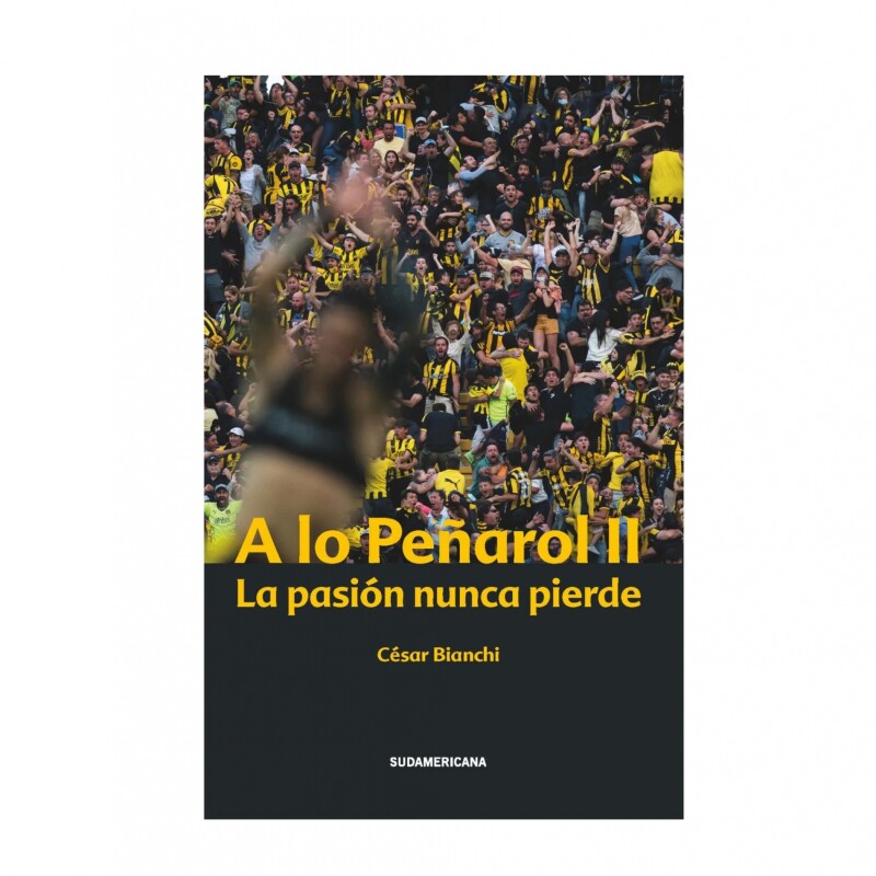 A Lo Peñarol II A LO PEÑAROL II