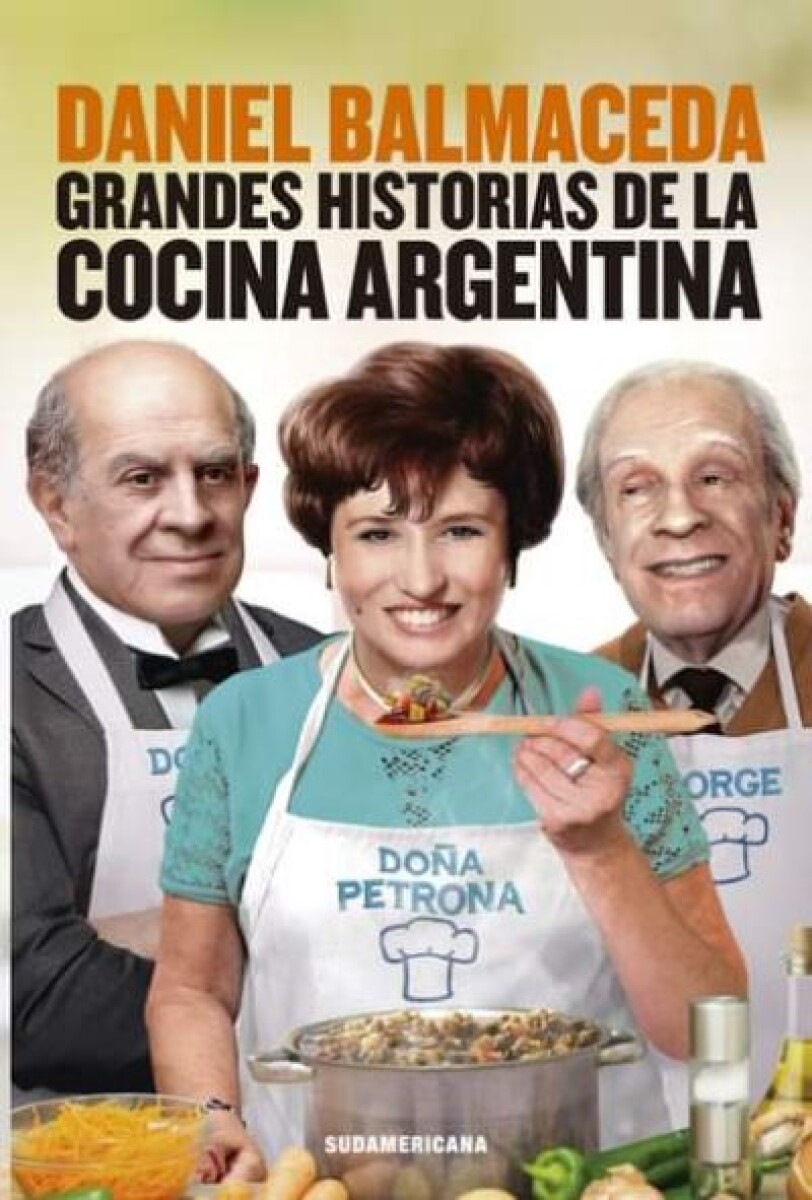 Grandes historias de la cocina argentina 