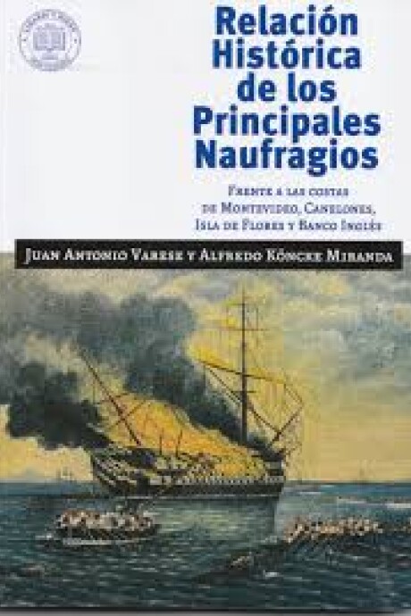 RELACION HISTORICA DE LOS PRINCIPALES NAUFRAGIOS RELACION HISTORICA DE LOS PRINCIPALES NAUFRAGIOS