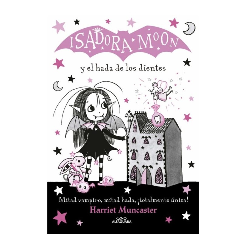 ISADORA MOON 10. HADA DE LOS DIENTES ISADORA MOON 10. HADA DE LOS DIENTES