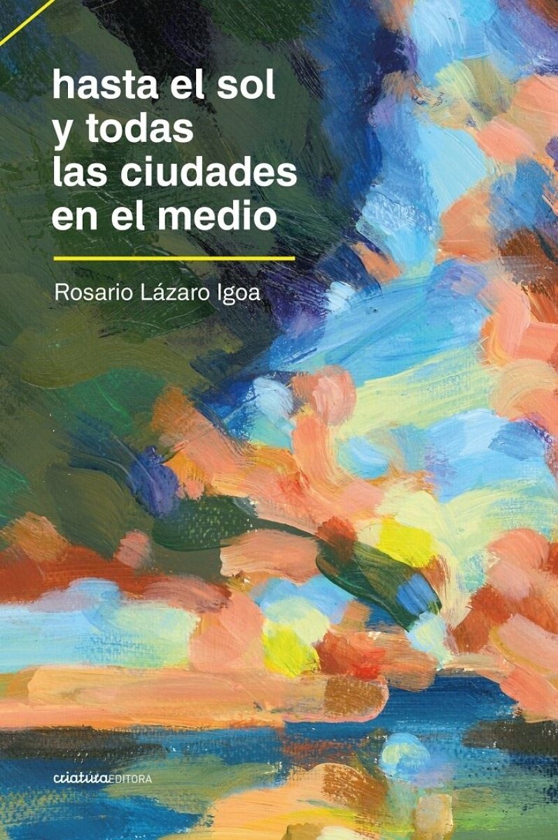 Hasta El Sol Y Todas Las Ciudades En El Medio 