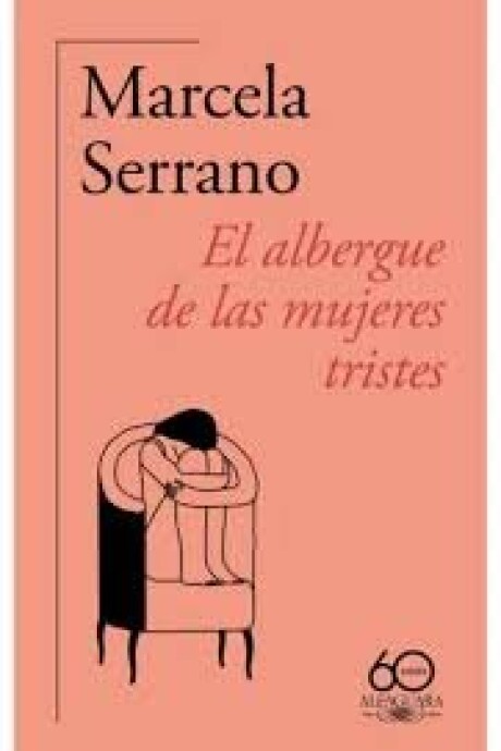 ALBERGUE DE LAS MUJERES TRISTES, EL ALBERGUE DE LAS MUJERES TRISTES, EL