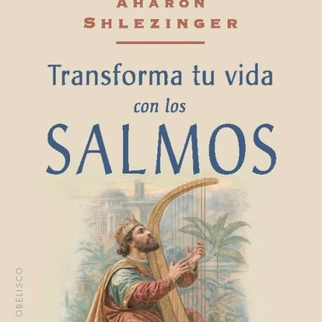 TRANSFORMA TU VIDA CON LOS SALMOS TRANSFORMA TU VIDA CON LOS SALMOS