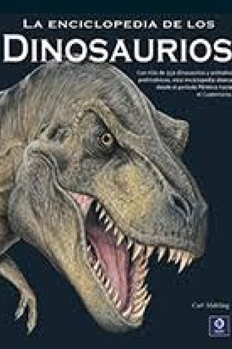 ENCICLOPEDIA DE LOS DINOSAURIOS, LA ENCICLOPEDIA DE LOS DINOSAURIOS, LA