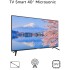 Smart Tv 40" Microsonic Leddgsm40j1 TV 40 SMART MICROSONIC LEDDGSM40K1