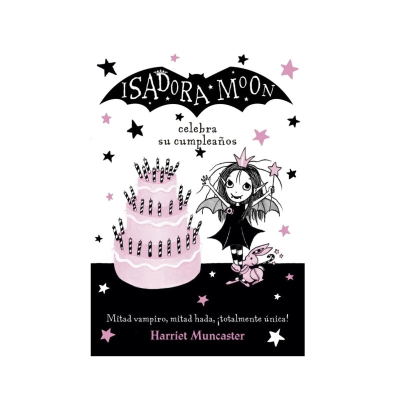 ISADORA MOON 3. CELEBRA SU CUMPLEAÑOS ISADORA MOON 3. CELEBRA SU CUMPLEAÑOS