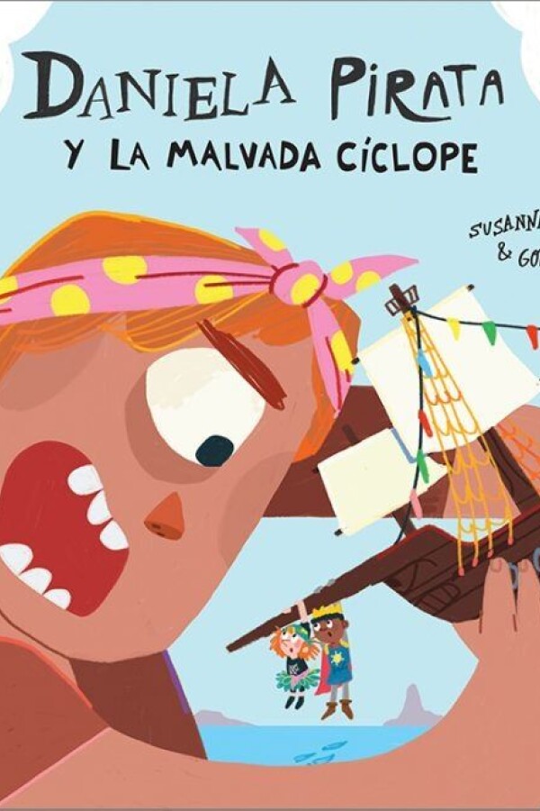 Daniela Pirata Y La Malvada Cíclope Daniela Pirata Y La Malvada Cíclope