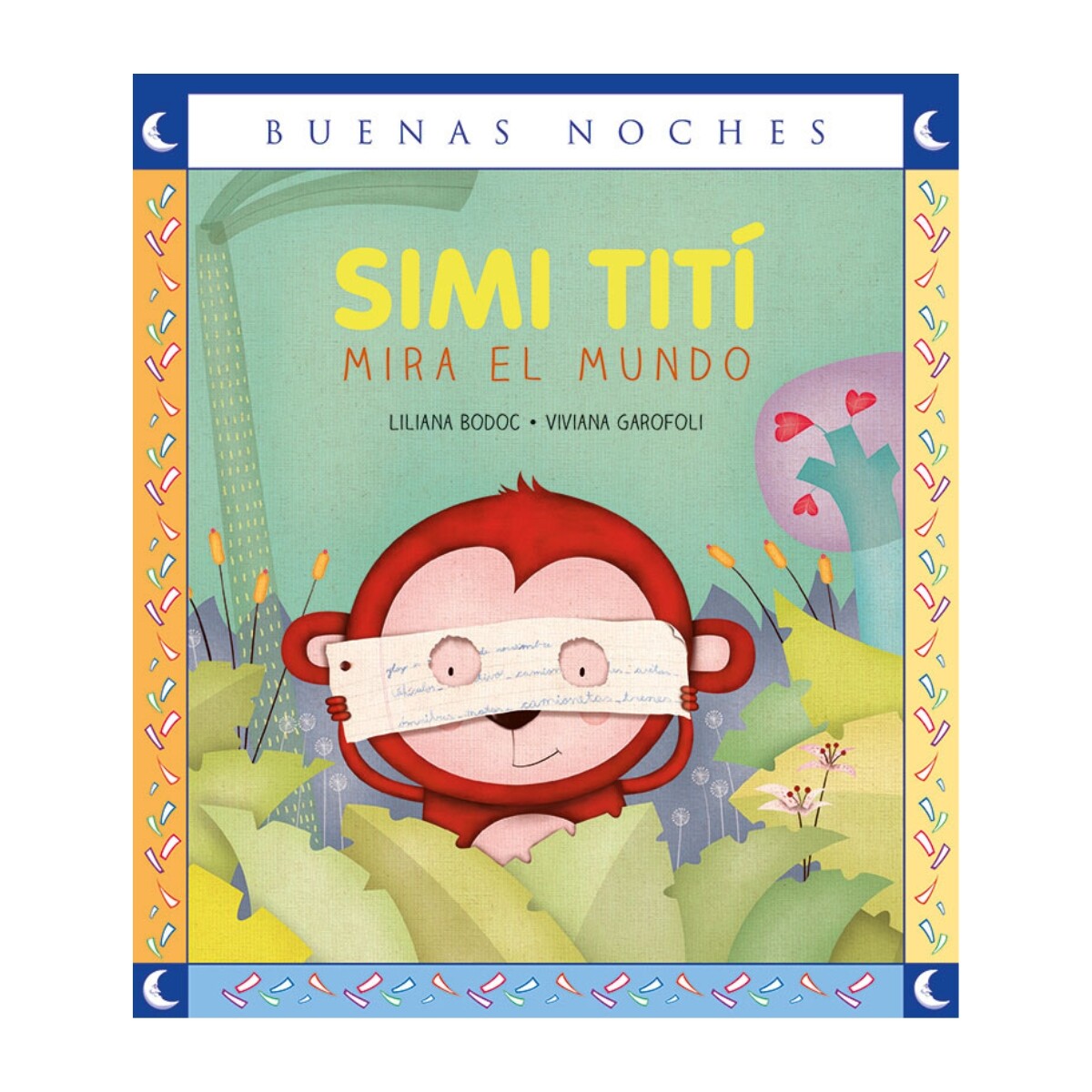 Libro Simi Tití Mira el Mundo Liliana Bodoc 