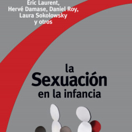 LA SEXUACION DE LA INFANCIA LA SEXUACION DE LA INFANCIA
