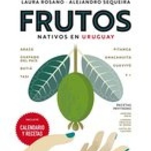 Frutos Nativos Y Hongos Silvestres En Uruguay Frutos Nativos Y Hongos Silvestres En Uruguay