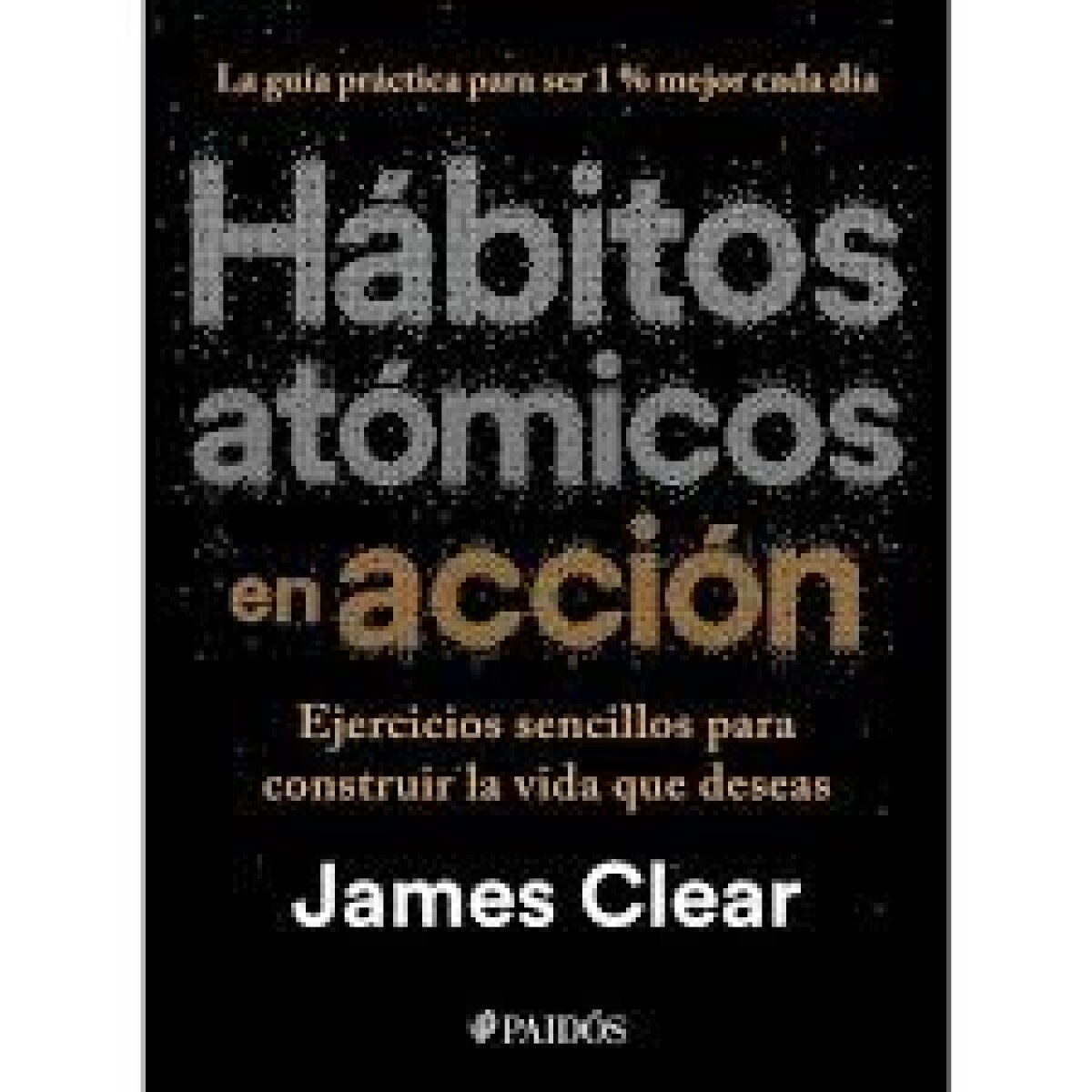 HABITOS ATOMICOS EN ACCION 