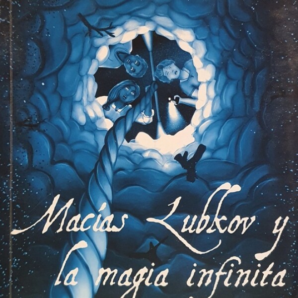 Macias Lubkov Y Magia Infinita Macias Lubkov Y Magia Infinita