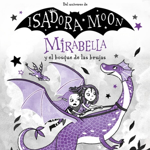 Isadora Moon- Mirabella Y El Bosque De Las Brujas Isadora Moon- Mirabella Y El Bosque De Las Brujas