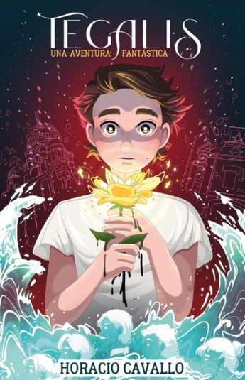 Tegalis. Una aventura fantástica Tegalis. Una aventura fantástica