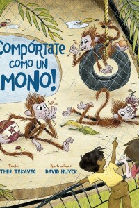 ¡compórtate Como Un Mono! ¡compórtate Como Un Mono!