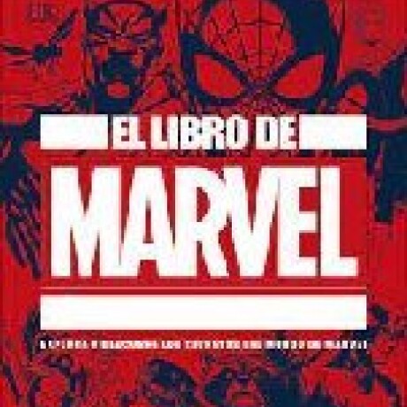 EL LIBRO DE MARVEL EL LIBRO DE MARVEL