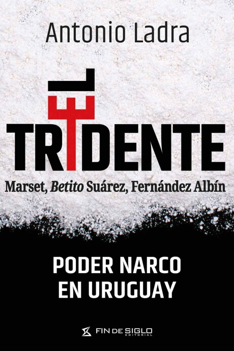 TRIDENTE EL MARSET BETITO SUAREZ FERNANDEZ ALBIN TRIDENTE EL MARSET BETITO SUAREZ FERNANDEZ ALBIN