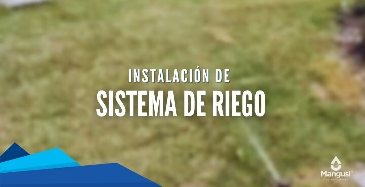 Instalación de Sistema de Riego