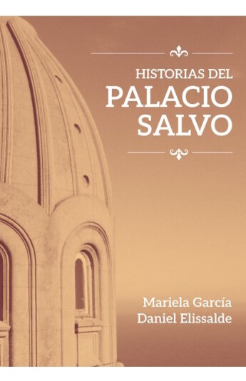 Historias del Palacio Salvo Historias del Palacio Salvo