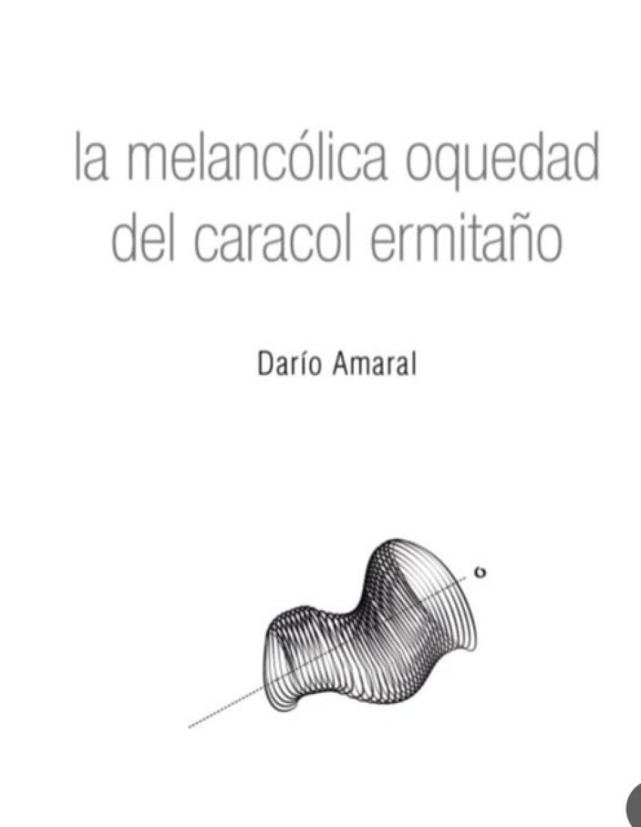 LA MELANCOLICA OQUEDAD DEL CARACOL ERMITAÑO 