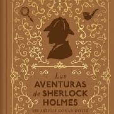 LAS AVENTURAS DE SHERLOCK HOLMES (T.D) LAS AVENTURAS DE SHERLOCK HOLMES (T.D)
