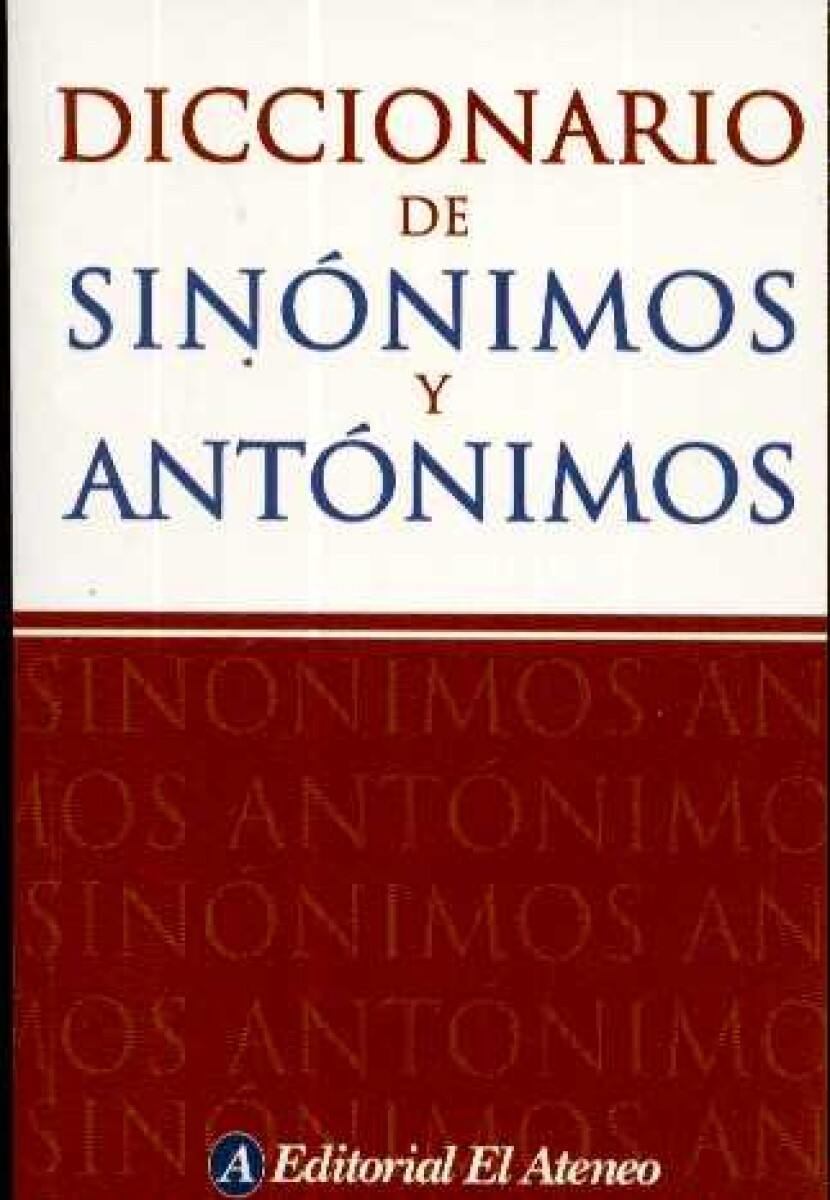 DICCIONARIO DE SINONIMOS Y ANTONIMOS 