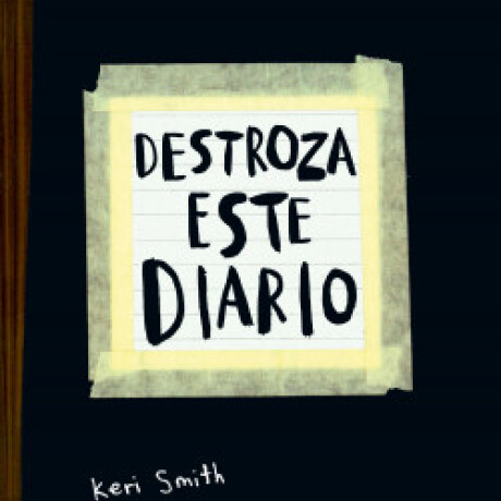 DESTROZA ESTE DIARIO DESTROZA ESTE DIARIO