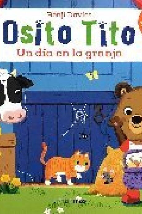 OSITO TITO UN DIA EN LA GRANJA OSITO TITO UN DIA EN LA GRANJA