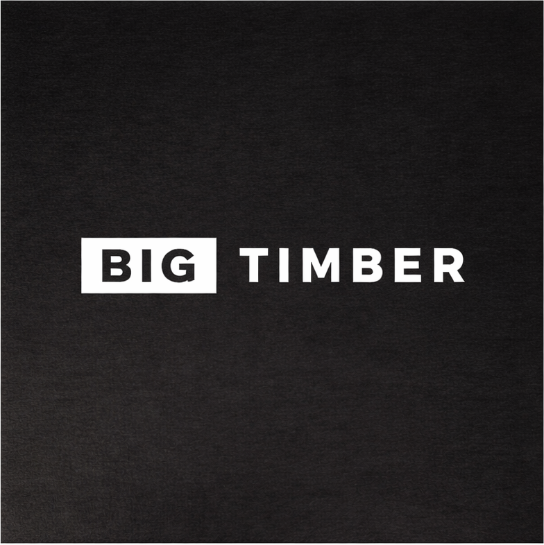 BIG TIMBER