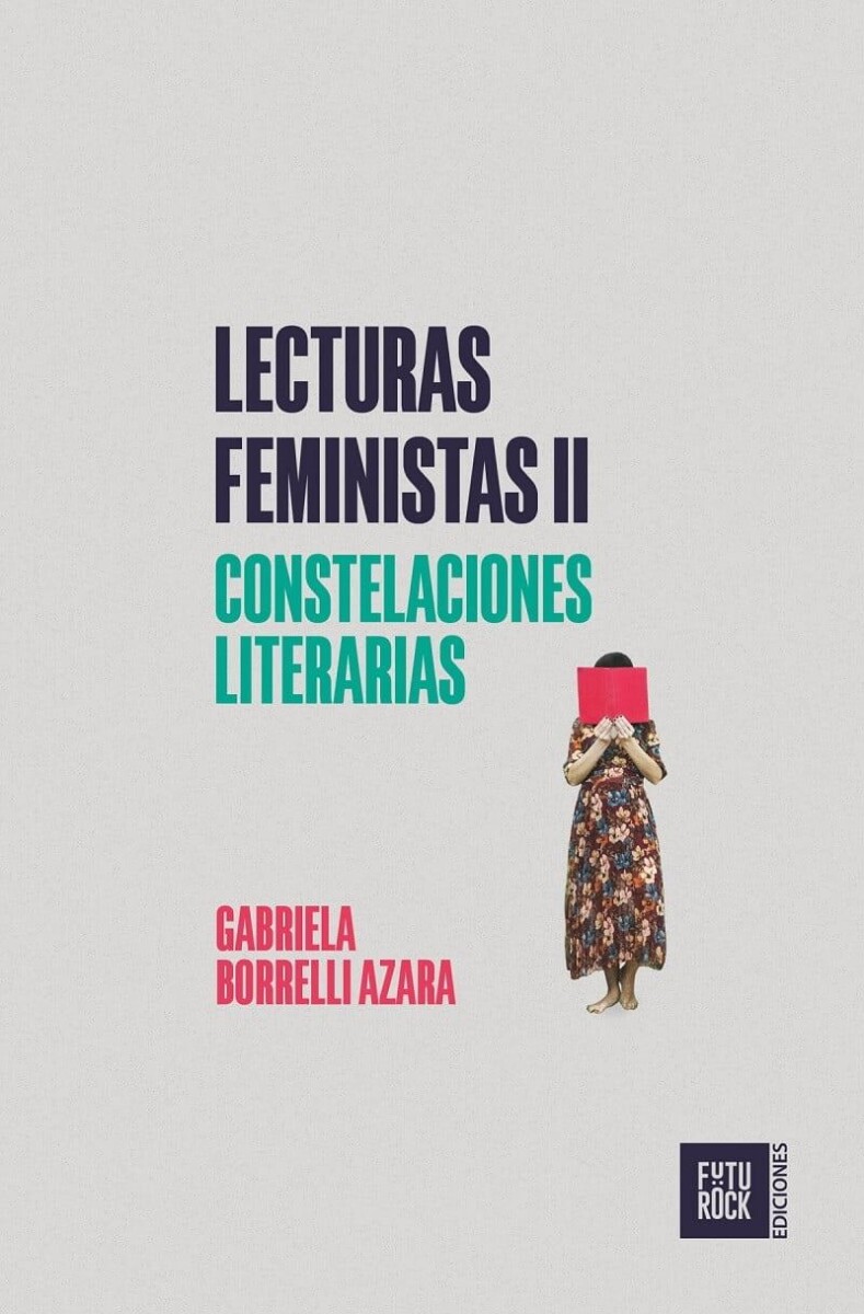Lecturas Feministas Ii. Constelaciones Literarias 