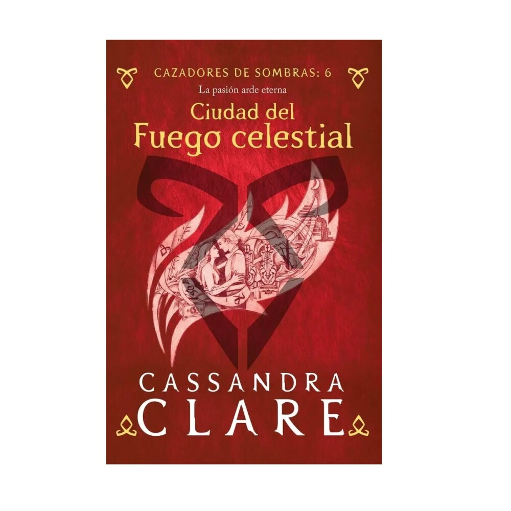 CAZADORES DE SOMBRAS 6. CIUDAD DEL FUEGO CELESTIAL CAZADORES DE SOMBRAS 6. CIUDAD DEL FUEGO CELESTIAL