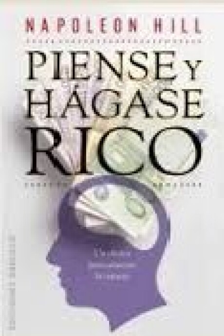 PIENSE Y HAGASE RICO PIENSE Y HAGASE RICO