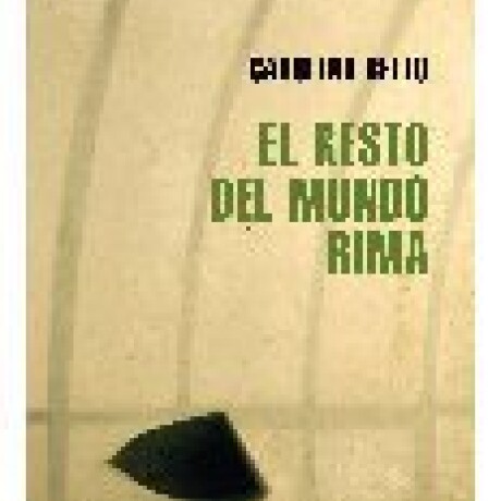 EL RESTO DEL MUNDO RIMA EL RESTO DEL MUNDO RIMA