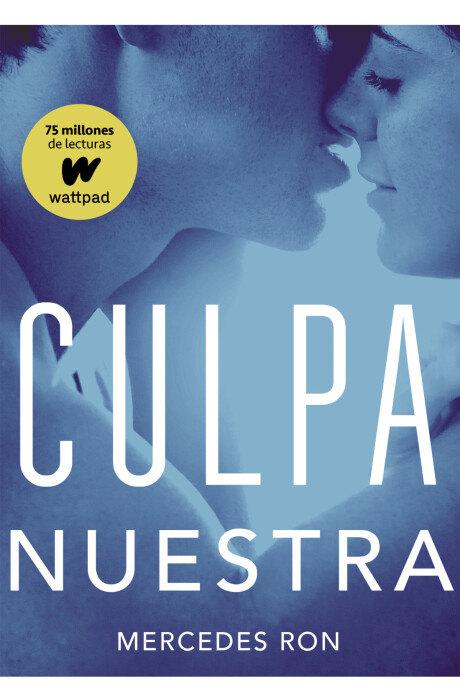 CULPA NUESTRA (CULPABLES #3) CULPA NUESTRA (CULPABLES #3)